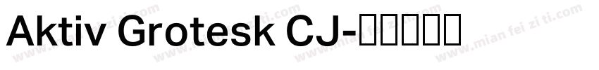 Aktiv Grotesk CJ字体转换